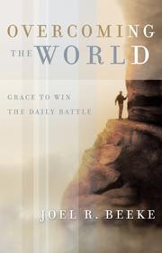 Cover of: Overcoming the world: grace to win the daily battle