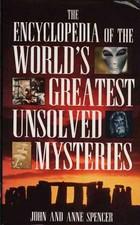 Cover of: The Encyclopedia of the world's greatest unsolved mysteries by John Spencer