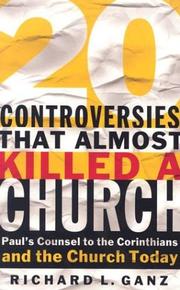 Cover of: Twenty Controversies That Almost Killed a Church by Richard L. Ganz