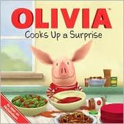 Cover of: Olivia Cooks Up a Surprise