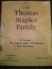 Thomas Staples, 1748-1825; family genealogy by Thomas Christopher Staples