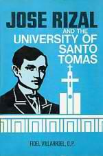 José Rizal and the University of Santo Tomas by Fidel Villarroel