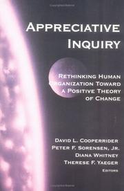 Cover of: Appreciative Inquiry: Rethinking Human Organization Toward a Positive Theory of Change