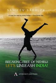 Breaking Free of Nehru by Sanjeev Sabhlok