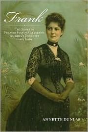 Cover of: Frank: the story of Frances Folsom Cleveland, America's youngest first lady