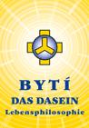 Cover of: Bytí - Das Dasein: Lebensphilosophie (German edition)