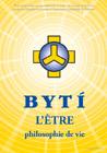 Cover of: Bytí - L'ÊTRE - philosphie de vie by 