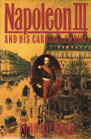 Cover of: Napoleon III and his carnival empire by John Bierman