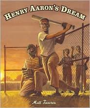 Henry Aaron's dream by Matt Tavares