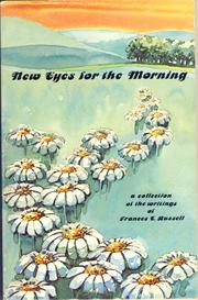 Cover of: New eyes for the morning: a collection of writings of Frances E. Russell ; edited by David Allan ; illustrated by Constantine Zottas.