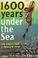 Cover of: 1600 years under the sea.