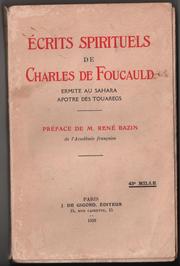 Cover of: Écrits spirituels de Charles de Foucauld: Ermite au Sahara, Apotre des Touaregs