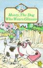 Monty, the dog who wears glasses by Colin West