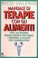Cover of: Manuale di terapie con gli alimenti by Nico Valerio