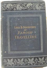 Cover of: Lives and discoveries of famous travellers. by Robert Cochrane