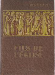 Cover of: Fils de l'église. by René Bazin