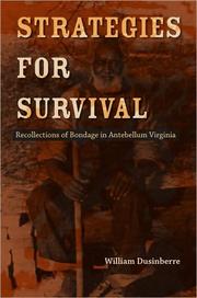 Cover of: Strategies for survival: recollections of bondage in Antebellum Virginia