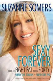 Cover of: Sexy forever : how to fight fat after 40