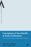 Cover of: Conceptions of the Afterlife in Early Civilizations: Universalism, Constructivism and Near-Death Experience