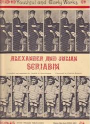 Cover of: Youthful and early works of Alexander and Julian Scriabin.: Compiled and annotated by Donald M. Garvelmann.  Foreword by Faubion Bowers.