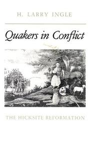 Cover of: Quakers in Conflict by H. Larry Ingle