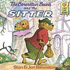 Cover of: The Berenstain Bears and the Sitter