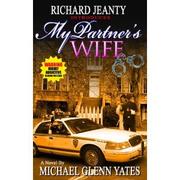 My Partner's Wife by Michael Glenn Yates