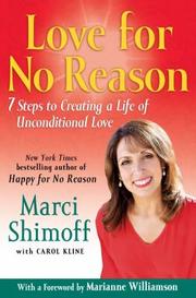 Cover of: Love for no reason: 7 steps to creating a life of unconditional love