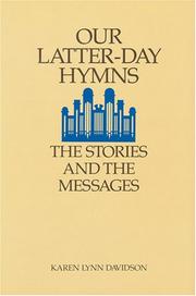 Our Latter-Day hymns by Karen Lynn Davidson