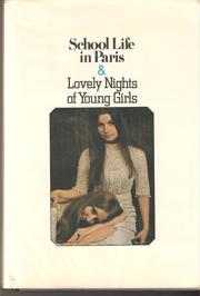 Cover of: School Life in Paris & Lovely Nights of Young Girls by Illustrated by Tomi Ungerer