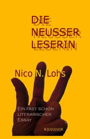 Cover of: Die Neusser Leserin: Ein fast schon literarischer Essay