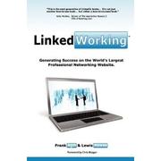 Cover of: LinkedWorking: Generating Success on LinkedIn the Worlds Largest Professional Networking Website