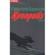 Cover of: Kynopolis by Christine Lehmann