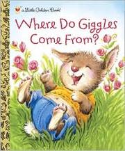 Cover of: Where Do Giggles Come From? by Diane Muldrow