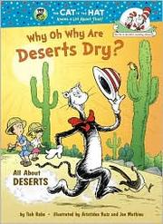 Cover of: Why oh why are deserts dry? by Tish Rabe