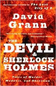 Cover of: The Devil and Sherlock Holmes by David Grann