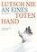 Cover of: Lutsch nie an eines Toten Hand