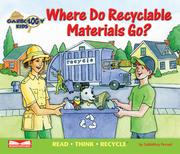 Where Do Recyclable Materials Go? by Sabbithry Persad