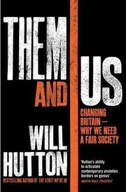 Cover of: Them and Us: Changing Britain - Why we need a fair society