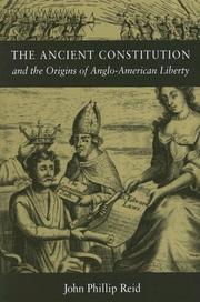 Cover of: The Ancient Constitution And The Origins Of Anglo-American Liberty