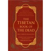 Cover of: The Tibetan book of the dead (English title): the great liberation by hearing in the intermediate states (Tibetan title)