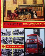 Cover of: The Story of the London Bus: London and Its Buses from the Horse Bus to the Present Day