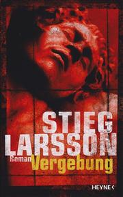 Vergebung by Stieg Larsson
