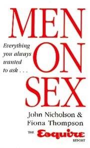 Cover of: Men on Sex: Everything You Ever Wanted to Ask: The Esquire Report