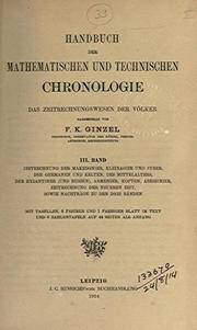 Cover of: Handbuch der mathematischen und technischen Chronologie by dargestellt von F. K. Ginzel.