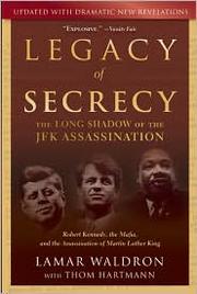 Cover of: Legacy of secrecy: the long shadow of the JFK assassination