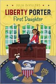 Cover of: Liberty Porter, First Daughter by 