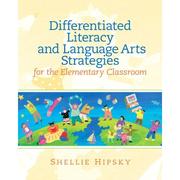 Differentiated Literacy and Language Arts Strategies for the Elementary Classroom by Shellie Hipsky