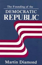 Cover of: The founding of the democratic republic by Martin A. Diamond