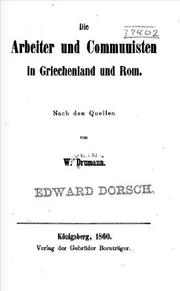 Cover of: Die Arbeiter und Communisten in Griechenland und Rom by Wilhelm Karl August Drumann